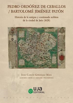 HISTORIA DE LA ANTIGUA Y CONTINUADA NOBLEZA DE LA CIUDAD DE JAEN (1628) | 9788491596622 | ORDOÑEZ DE CEBALLOS, PEDRO
