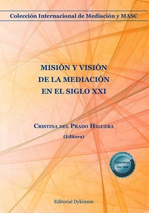 MISION Y VISION DE LA MEDIACION EN EL SIGLO XXI | 9791370069766 | SAN MIGUEL PÉREZ, ENRIQUE / DURAN LLEIDA, JOSEP ANTONI / ARATA YUNISIC, GIANFRANCO