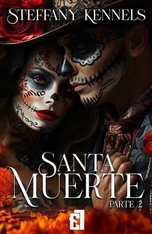 SANTA MUERTE - PARTE 2 | 9791387621162 | KENNELS, STEFFANY
