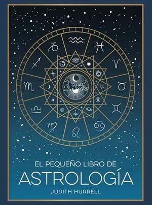 PEQUEÑO LIBRO DE ASTROLOGÍA, EL | 9791388177002 | HURRELL, JUDITH