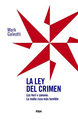 LEY DEL CRIMEN, LA | 9788410989030 | GALEOTTI, MARK
