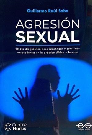 AGRESIÓN SEXUAL | 9789879083963 | SABA, GUILLERMO RAUL
