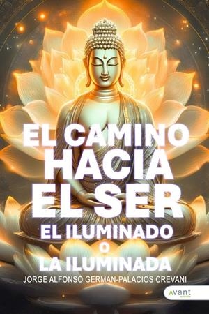 CAMINO HACIA EL SER, EL | 9791387805784 | GERMAN-PALACIOS CREVANI, JORGE ALFONSO