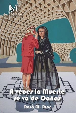 A VECES LA MUERTE SE VA DE CAÑAS | 9791387615970 | RIOS, ROSA M.