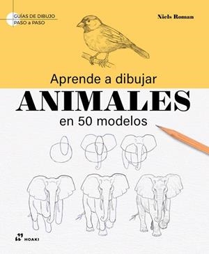 APRENDE A DIBUJAR ANIMALES | 9788410650640 | ROMAN, NIELS