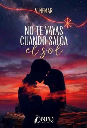 NO TE VAYAS CUANDO SALGA EL SOL | 9791387868789 | NEMAR, V.