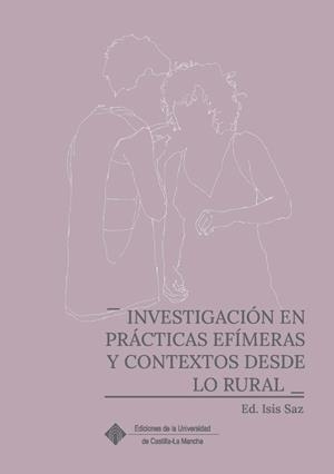 INVESTIGACIÓN EN PRÁCTICAS EFIMERAS | 9788490447444