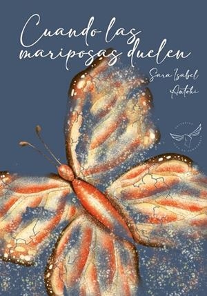 CUANDO LAS MARIPOSAS DUELEN | 9791399067521 | ISABEL ANTOHI, SARA