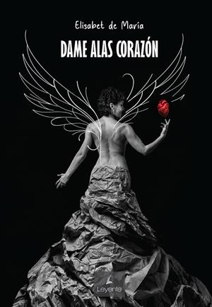 DAME ALAS CORAZON | 9791388099076 | DE MARIA, ELISABET