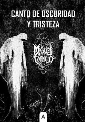 CANTO DE OSCURIDAD Y TRISTEZA | 9791388058639 | CORNEJO, MIGUEL