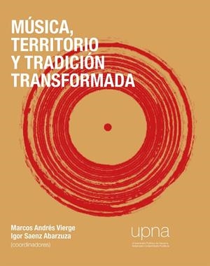 MÚSICA, TERRITORIO Y TRADICIÓN TRANSFORMADA | 9788497694148