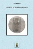 AIGÜES DOLCES I SALADES | 9788412970982 | BARTI, CESCA