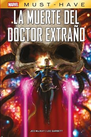 MARVEL MUST HAVE. LA MUERTE DEL DR. EXTRAÑO | 9791370134419 | GARBETT, LEE / MACKAY, JED