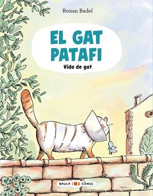 GAT PATAFI 03, EL : VIDA DE GAT | 9788447955688 | BADEL, RONAN