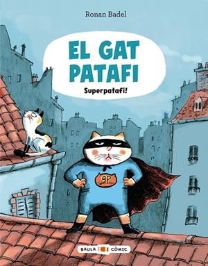 GAT PATAFI 04, EL : SUPERPATAFI! | 9788447955695 | BADEL, RONAN