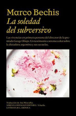 SOLEDAD DEL SUBVERSIVO, LA | 9788419208743 | BECHIS, MARCO