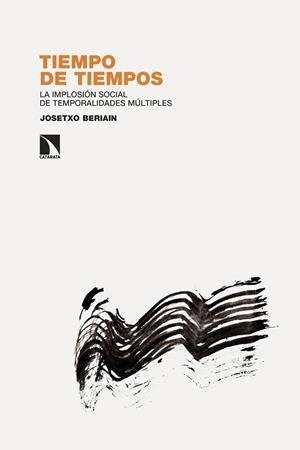 TIEMPO DE TIEMPOS | 9788410675667 | BERIAIN, JOSETXO