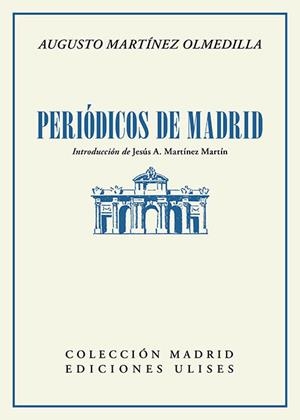 PERIÓDICOS DE MADRID | 9788419026293 | MARTINEZ OLMEDILLA, AUGUSTO