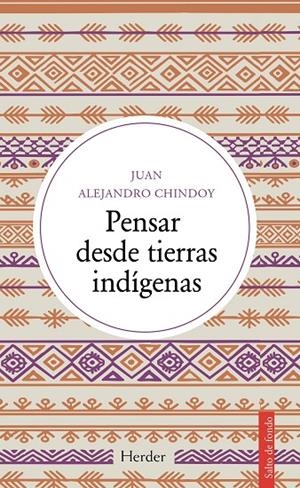 PENSAR DESDE TIERRAS INDÍGENAS | 9788425453854 | CHINDOY, JUAN ALEJANDRO