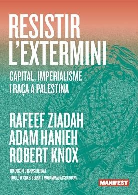 RESISTIR L'EXTERMINI | 9791387872847 | HANIEH, ADAM / KNOX, ROBERT / ZIADAH, RAFEEF
