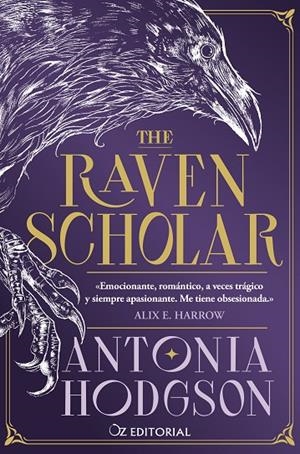 RAVEN SCHOLAR, THE | 9788418431210 | HODGSON, ANTONIA