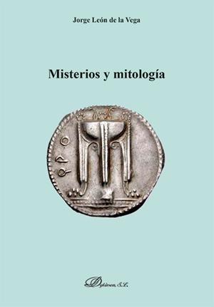 MISTERIOS Y MITOLOGÍA | 9791370069698 | LEÓN DE LA VEGA, JORGE