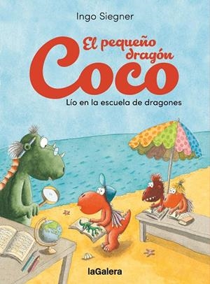 PEQUEÑO DRAGÓN COCO, EL. LÍO EN LA ESCUELA DE DRAGONES | 9788424676643 | SIEGNER, INGO