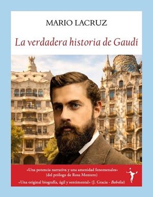 VERDADERA HISTORIA DE GAUDÍ, LA | 9791399161328 | LACRUZ MUNTADAS, MARIO