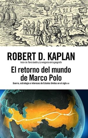 RETORNO DEL MUNDO DE MARCO POLO, EL | 9791370310240 | KAPLAN, ROBERT D.
