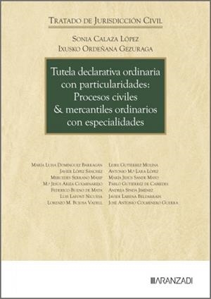 TUTELA DECLARATIVA ORDINARIA CON PARTICULARIDADES : PROCESOS CIVILES & MERCANTILES ORDINARIOS CON ESPECIALIDADES | 9788410856653 | CALAZA LOPEZ, SONIA / ORDENANA GEZURAGA, IXUSKO