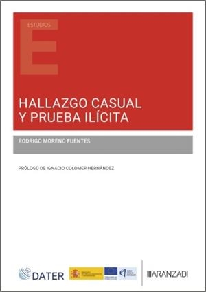 HALLAZGO CASUAL Y PRUEBA ILICITA | 9788410857278 | MORENO FUENTES, RODRIGO