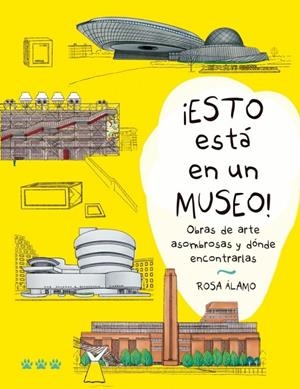 ESTO ESTA EN UN MUSEO! | 9788412828047 | ÁLAMO, ROSA