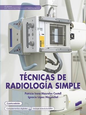 TÉCNICAS DE RADIOLOGÍA SIMPLE | 9788413574653 | MARUELOS, PATRICIA IRENE
