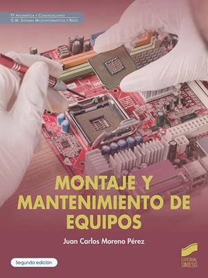 MONTAJE Y MANTENIMIENTO DE EQUIPOS | 9788413574752 | MORENO, JUAN CARLOS