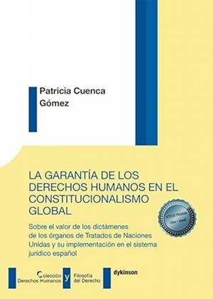GARANTIA DE LOS DERECHOS HUMANOS EN EL CONSTITUCIONALISMO GLOBAL, LA | 9788410708853 | CUENCA GÓMEZ, PATRICIA