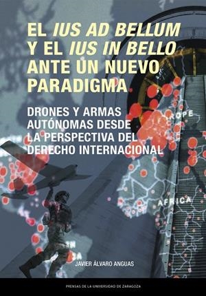 IUS AD BELLUM Y EL IUS IN BELLO ANTE UN NUEVO PARADIGMA, EL | 9791387705732 | ÁLVARO ANGUAS, JAVIER