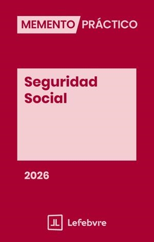 MEMENTO PRÁCTICO SEGURIDAD SOCIAL 2026 | 9791387925116 | LEFEBVRE-EL DERECHO