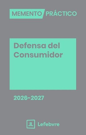 MEMENTO PRÁCTICO DEFENSA DEL CONSUMIDOR 2026 - 2027 | 9791387925192 | LEFEBVRE