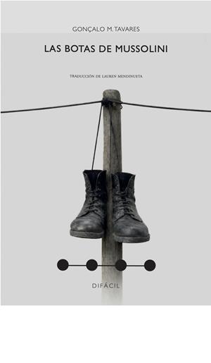 BOTAS DE MUSSOLINI, LAS | 9788410363243 | TAVARES, GONçALO M.