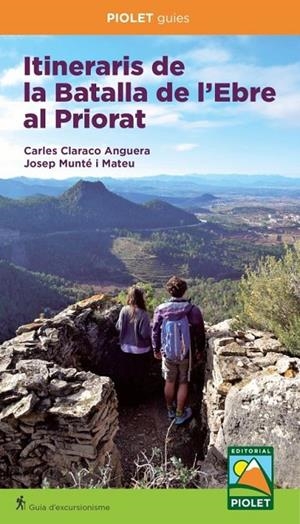 ITINERARIS DE LA BATALLA DE L'EBRE AL PRIORAT | 9791399053272 | CLARACO ANGUERA, CARLES