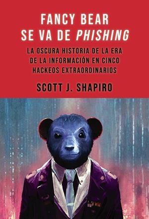 FANCY BEAR SE VA DE PHISHING | 9788441552791 | SHAPIRO, SCOTT J.