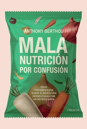 MALA NUTRICIÓN POR CONFUSIÓN | 9791387775223 | BERTHOU, ANTHONY