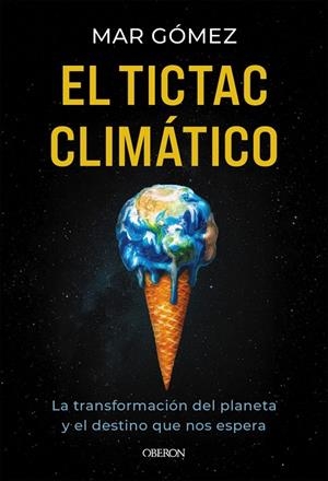 TICTAC CLIMÁTICO, EL | 9791387775049 | GÓMEZ HERNÁNDEZ, MARÍA DEL MAR