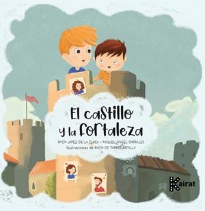 CASTILLO Y LA FORTALEZA, EL | 9791399100617 | LÓPEZ DE LA CHICA, ROCÍO / CORRALES, MIGUEL ÁNGEL