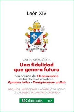 CARTA APOSTÓLICA ‘UNA FIDELIDAD QUE GENERA FUTURO’ | 9788422024347 | LEON XIV