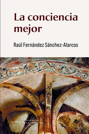 CONCIENCIA MEJOR, LA | 9791399136890 | FERNÁNDEZ SÁNCHEZ-ALARCOS, RAÚL