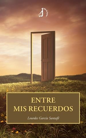 ENTRE MIS RECUERDOS | 9788410403512 | GARCÍA SANTAFÉ, LOURDES