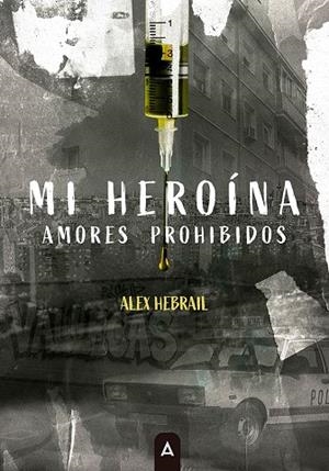 MI HEROÍNA | 9791388058769 | HEBRAIL, ALEX