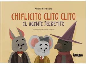 CHIFLICITO CLITO CLITO EL AGENTE SECRETITO | 9788410608276 | O FERDINAND, MIKEL