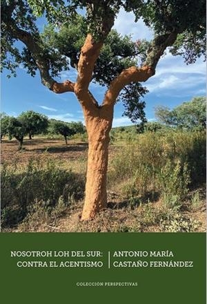 NOSOTROH LOH DEL SUR : CONTRA EL ACENTISMO | 9788498528541 | CASTAÑO FERNANDEZ, ANTONIO MARIA